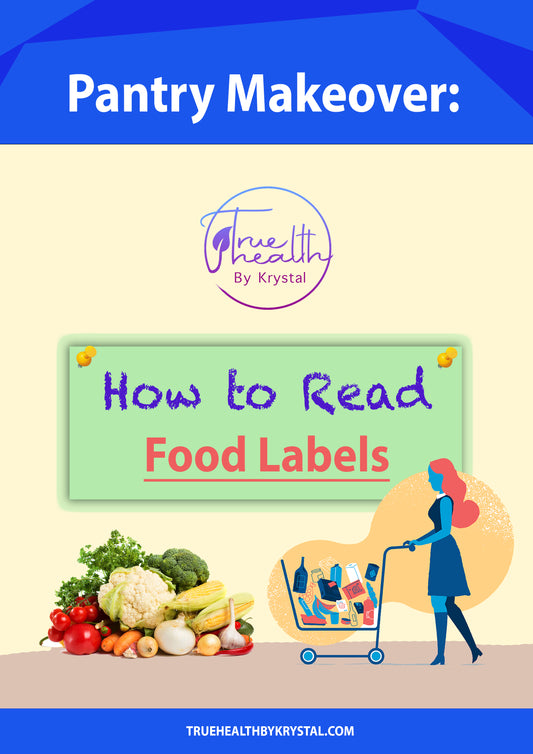 Pantry Makeover: How to Read Food Labels